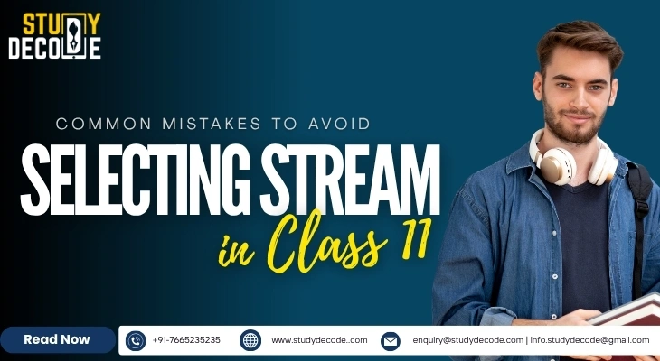 Common Mistakes to Avoid While Selecting a Stream in Class 11