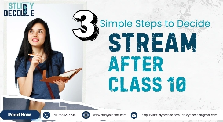 3 Simple Steps to Decide the Right Stream After Class 10