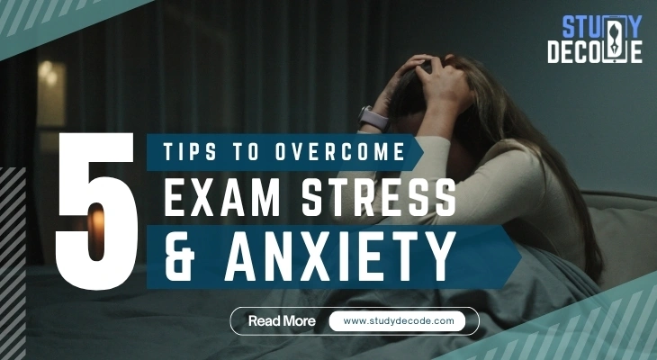 Top 5 Tips to Overcome Exam Stress and Anxiety