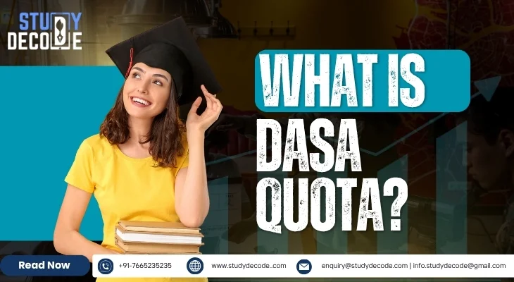 What Is DASA Quota? Eligibility, Benefits & Admission