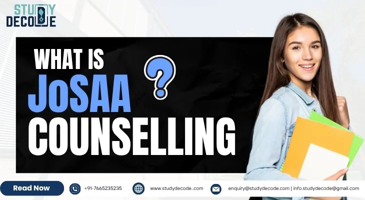 JoSAA Counselling 2027: Eligibility, Dates & Seat Allotment